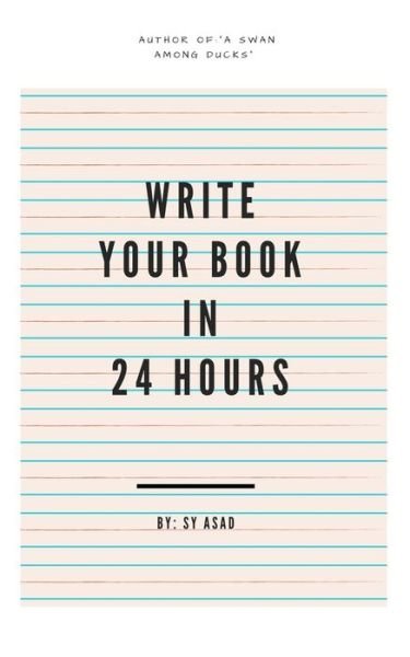 Cover for Sy Asad · Write Your Book in 24 Hours (Bog) (2018)