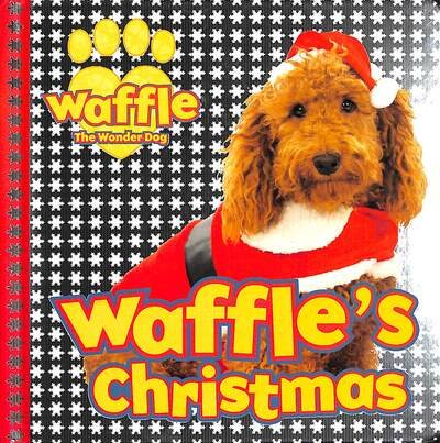 Cover for Scholastic · Waffle's Christmas - Waffle the Wonder Dog (Board book) (2020)