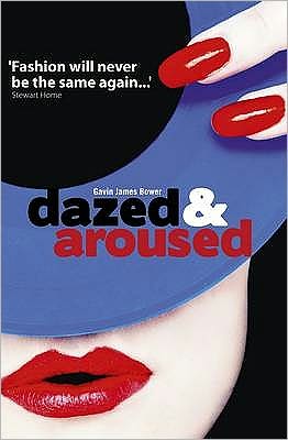 Cover for Gavin James Bower · Dazed and Aroused (Paperback Book) (2009)