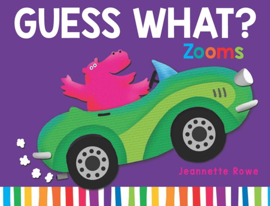 Cover for Jeannette Rowe · Guess What? Zooms (Hardcover Book) (2024)