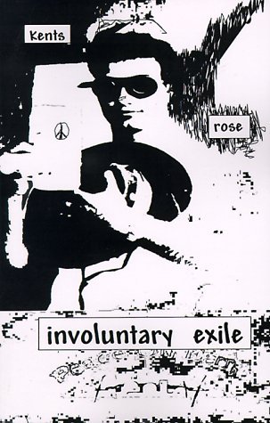 Cover for Kents Rose · Involuntary Exile (Taschenbuch) (2009)