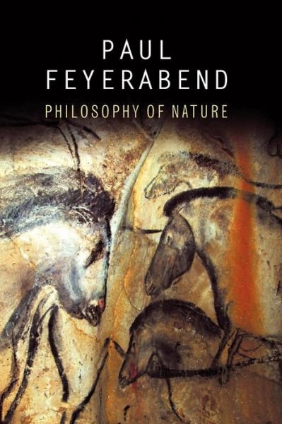 Cover for Feyerabend, Paul K. (University of California at Berkeley, and Federal Institute of Technology at Zurich) · Philosophy of Nature (Hardcover Book) (2016)