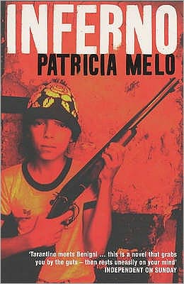 Inferno - Patricia Melo - Books - Bloomsbury Publishing PLC - 9780747561590 - August 4, 2003