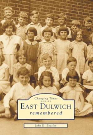 Cover for John Beasley · East Dulwich Remembered - Archive Photographs: Changing Times S. (Paperback Book) (2002)