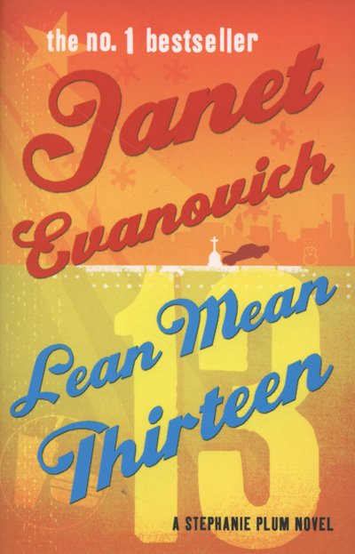 Cover for Janet Evanovich · Lean Mean Thirteen: A fast-paced crime novel full of wit, adventure and mystery (Paperback Bog) (2008)