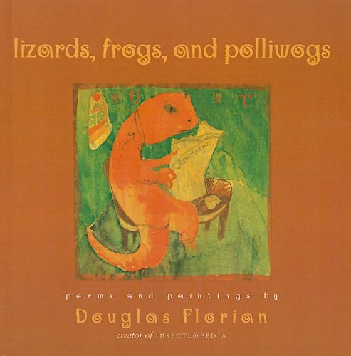 Lizards, Frogs, and Polliwogs: Poems and Paintings - Douglas Florian - Books - Perfection Learning - 9780756950590 - April 1, 2005