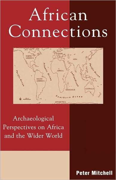 Cover for Peter Mitchell · African Connections: Archaeological Perspectives on Africa and the Wider World - African Archaeology Series (Paperback Book) (2005)