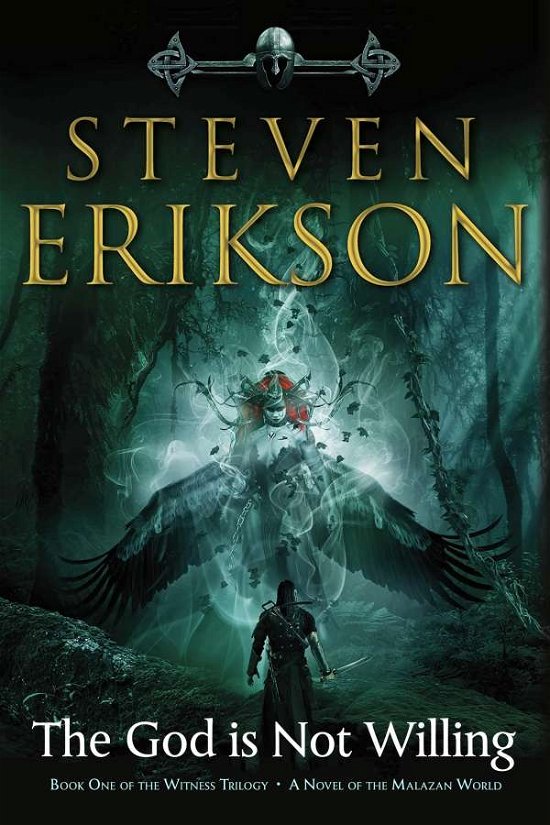 Cover for Steven Erikson · The God Is Not Willing: Book One of the Witness Trilogy: A Novel of the Malazan World - Witness (Hardcover Book) (2021)