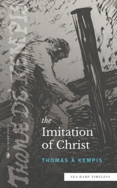 Cover for Thomas A Kempis · The Imitation of Christ (Sea Harp Timeless series) (Paperback Book) (2022)