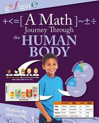 A Math Journey Through the Human Body (Go Figure!) - Anne Rooney - Książki - Crabtree Pub Co - 9780778714590 - 19 września 2014