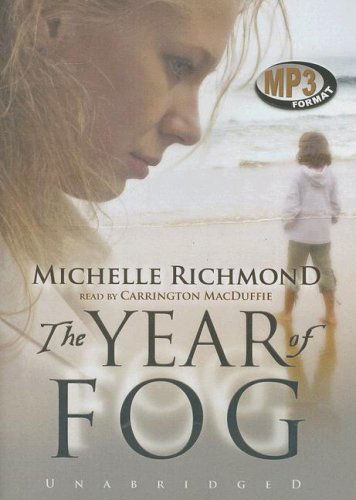 Cover for Michelle Richmond · The Year of Fog (MP3-CD) [Unabridged edition] (2007)