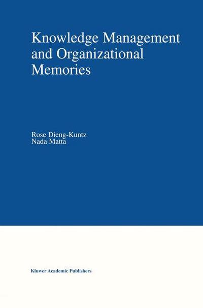 Rose Dieng-kuntz · Knowledge Management and Organizational Memories (Hardcover Book) [2002 edition] (2002)