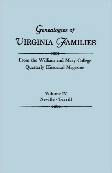 Cover for Virginia · Genealogies of Virginia Families from the William and Mary College Quarterly Historical Magazine. in Five Volumes. Volume Iv: Neville - Terrill (Pocketbok) (2010)