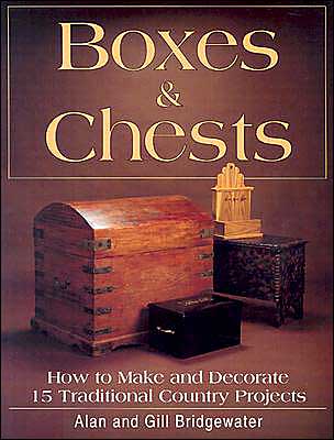 Cover for Alan Bridgewater · Boxes and Chests: How to Make and Decorate 15 Traditional Country Projects (Paperback Book) (1997)