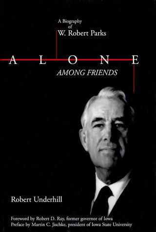 Alone Among Friends: W Rbt Parks-99 - Robert Underhill - Bücher - Iowa State Press - 9780813817590 - 1. September 1999