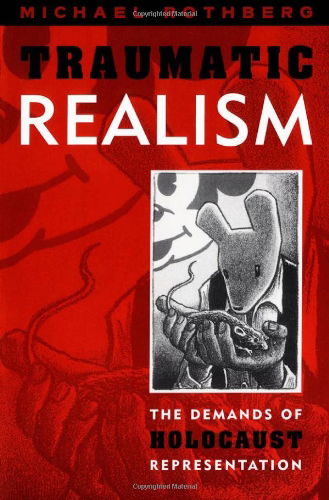 Cover for Michael Rothberg · Traumatic Realism: The Demands of Holocaust Representation (Paperback Book) (2000)