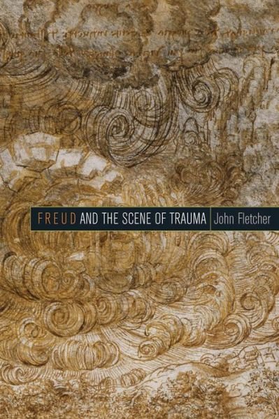 Cover for John Fletcher · Freud and the Scene of Trauma (Hardcover Book) (2013)