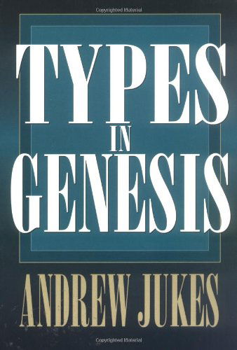 Cover for Andrew Jukes · Types in Genesis (Paperback Book) [1st Paperback Ed edition] (1976)