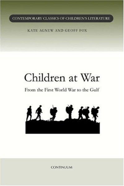 Cover for Kate Agnew · Children at War - Continuum Studies in Children's Literature S. (Pocketbok) [New edition] (2005)