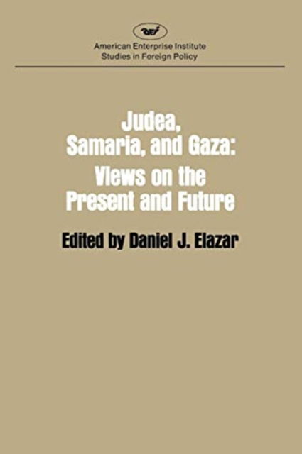 Cover for Daniel J. Elazar · Judea, Samaria, and Gaza (Paperback Book) (1982)