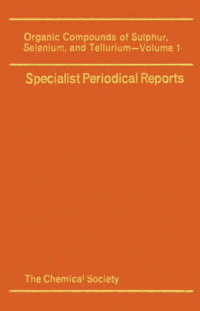 Organic Compounds of Sulphur, Selenium, and Tellurium: Volume 1 - Specialist Periodical Reports - Royal Society of Chemistry - Boeken - Royal Society of Chemistry - 9780851862590 - 1970