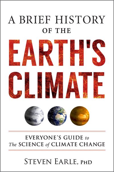 Cover for Steven Earle · A Brief History of the Earth's Climate: Everyone's Guide to the Science of Climate Change (Pocketbok) (2021)