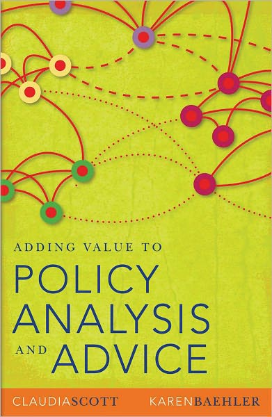Adding Value to Policy Analysis and Advice - Claudia Scott - Books - UNSW Press - 9780868408590 - October 1, 2010