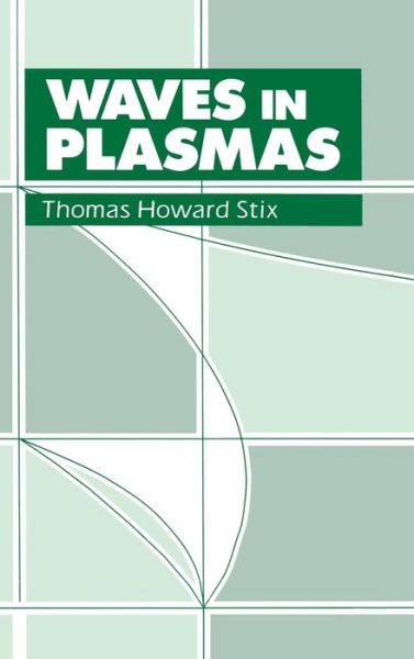 Cover for Thomas H. Stix · Waves in Plasmas (Hardcover Book) [1992 edition] (1992)