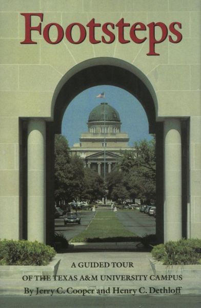 Cover for J Cooper · Footsteps: A Guided Tour of the Texas A &amp; M University Campus (Hardcover Book) (1991)