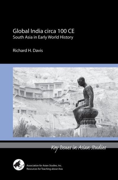 Global India circa 100 CE - Richard H. Davis - Książki - Association for Asian Studies - 9780924304590 - 1 maja 2009