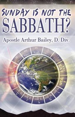 Cover for Arthur Bailey · Sunday Is Not The Sabbath? (Paperback Book) (2015)