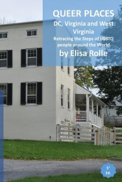 Queer Places - Elisa Rolle - Books - Blurb - 9781006391590 - January 28, 2022