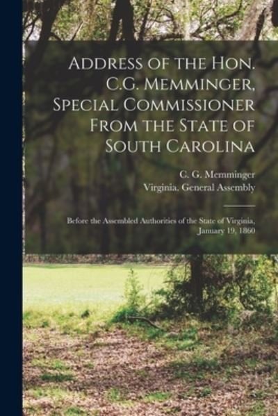 Cover for C G (Christopher Gustavu Memminger · Address of the Hon. C.G. Memminger, Special Commissioner From the State of South Carolina (Taschenbuch) (2021)