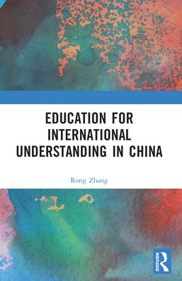 Cover for Rong Zhang · Education for International Understanding in China (Paperback Book) (2024)