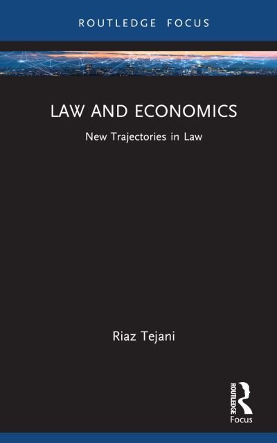 Cover for Riaz Tejani · Law and Economics: New Trajectories in Law - New Trajectories in Law (Hardcover Book) (2023)