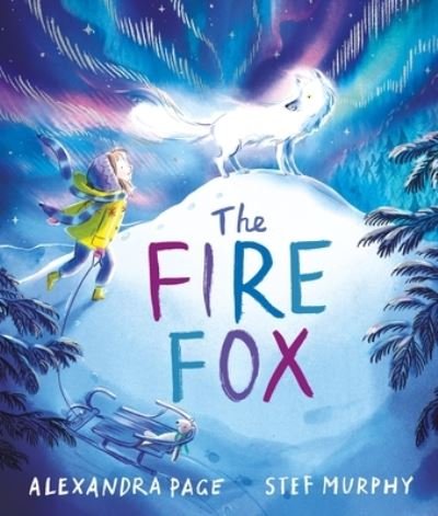 The Fire Fox: shortlisted for the Oscar's Book Prize - Alexandra Page - Książki - Pan Macmillan - 9781035027590 - 2 stycznia 2024