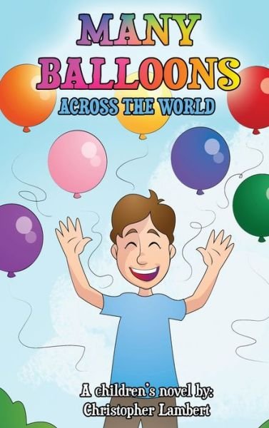Cover for Christopher Lambert · Many Balloons Across the World (Hardcover bog) (2021)