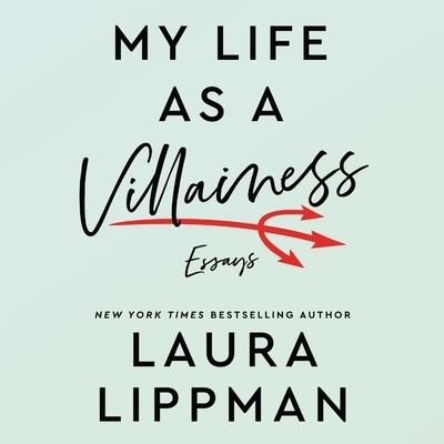 Cover for Laura Lippman · My Life as a Villainess (CD) (2020)