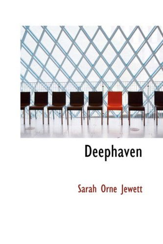 Cover for Sarah Orne Jewett · Deephaven (Hardcover Book) (2009)