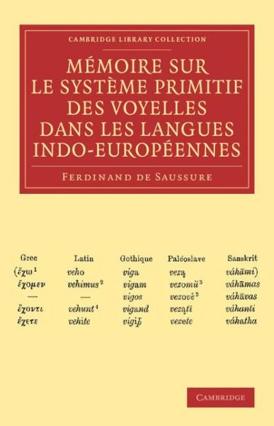 Cover for Ferdinand de Saussure · Memoire sur le systeme primitif des voyelles dans les langues indo-europeennes - Cambridge Library Collection - Linguistics (Taschenbuch) (2009)