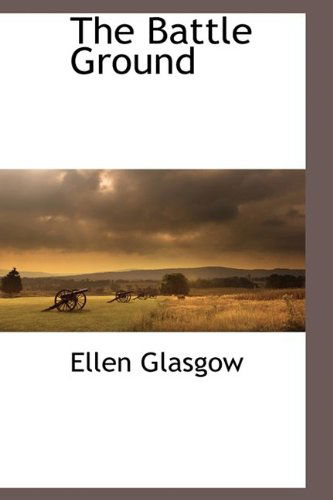 Cover for Ellen Glasgow · The Battle Ground (Classics of Civil War Fiction) (Paperback Book) (2009)