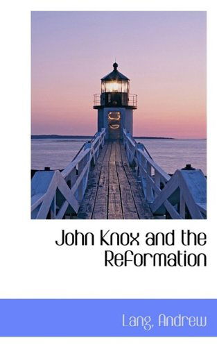 Cover for Lang Andrew · John Knox and the Reformation (Paperback Book) (2009)