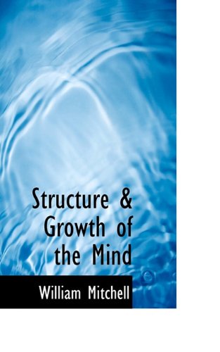 Cover for William Mitchell · Structure &amp; Growth of the Mind (Paperback Book) (2009)