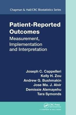 Cover for Cappelleri, Joseph C. (Pfizer, Inc., New London, Connecticut, USA) · Patient-Reported Outcomes: Measurement, Implementation and Interpretation - Chapman &amp; Hall / CRC Biostatistics Series (Paperback Book) (2016)