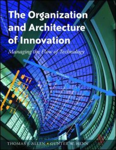 Cover for Thomas Allen · The Organization and Architecture of Innovation (Hardcover Book) (2017)