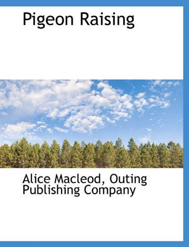 Cover for Alice Macleod · Pigeon Raising (Paperback Book) (2010)