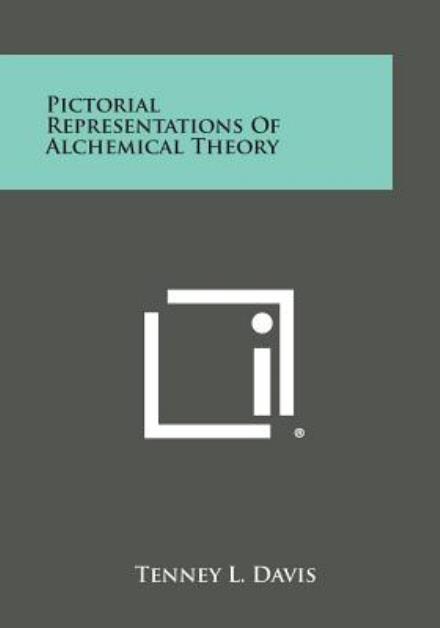 Cover for Tenney L Davis · Pictorial Representations of Alchemical Theory (Paperback Book) (2013)