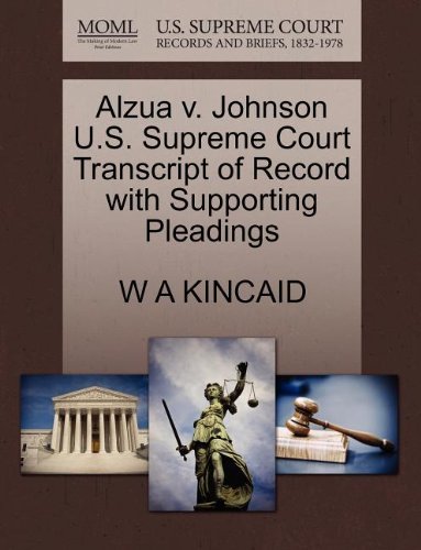 Cover for W a Kincaid · Alzua V. Johnson U.s. Supreme Court Transcript of Record with Supporting Pleadings (Taschenbuch) (2011)