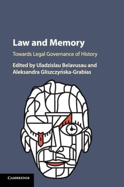 Cover for Uladzislau Belavusau · Law and Memory: Towards Legal Governance of History (Paperback Bog) (2018)