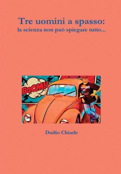 Cover for LA DIFESA ALEKHINE (THE ALEKHINE DEFENSE) Duilio Chiarle · Tre uomini a spasso: la scienza non puo spiegare tutto... (Gebundenes Buch) (2017)